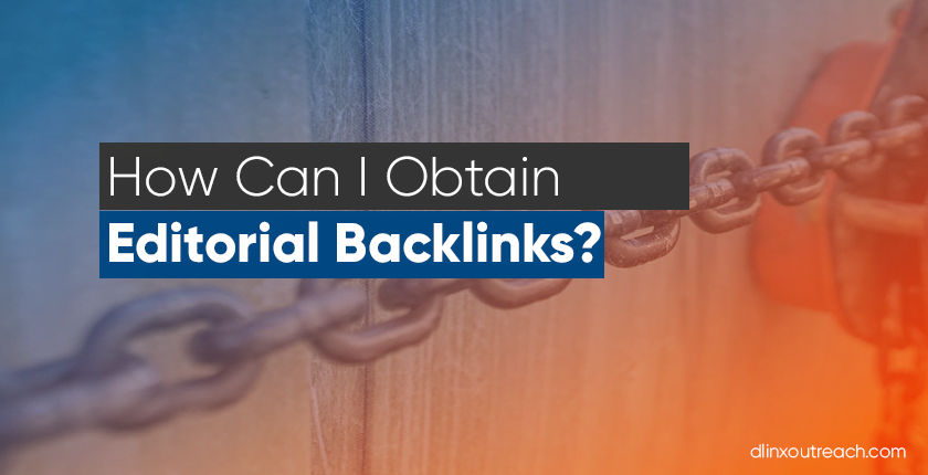 How Can I Obtain Editorial Backlinks