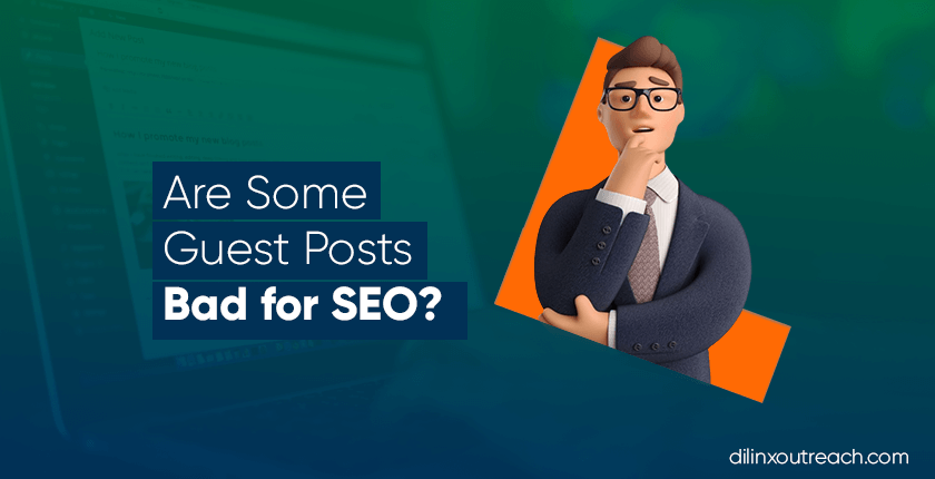 Are Some Guest Posts Bad for SEO