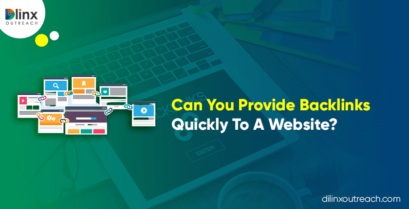 Can You Provide Backlinks Quickly To A Website