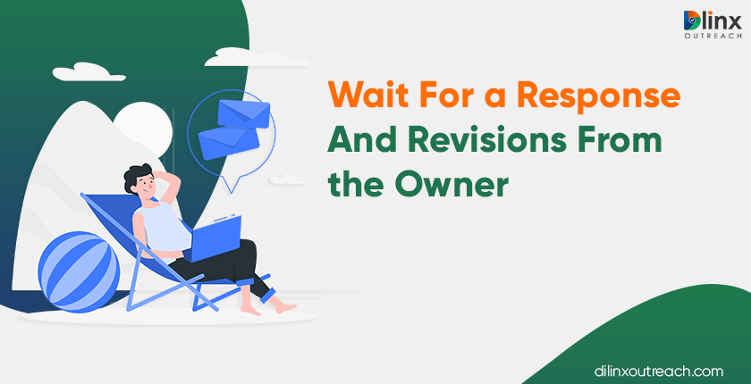 Wait For a Response And Revisions From the Owner
