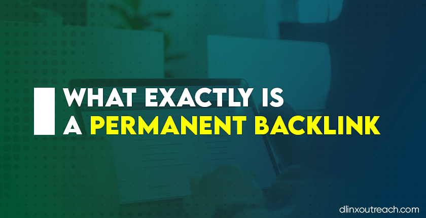 What Exactly Is A Permanent Backlink
