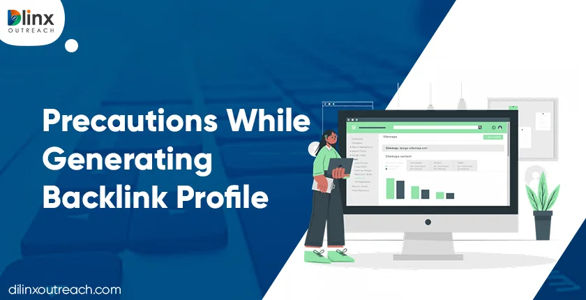 Precautions While Generating Backlink Profile