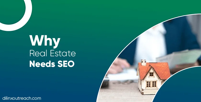 Why Real Estate Needs SEO