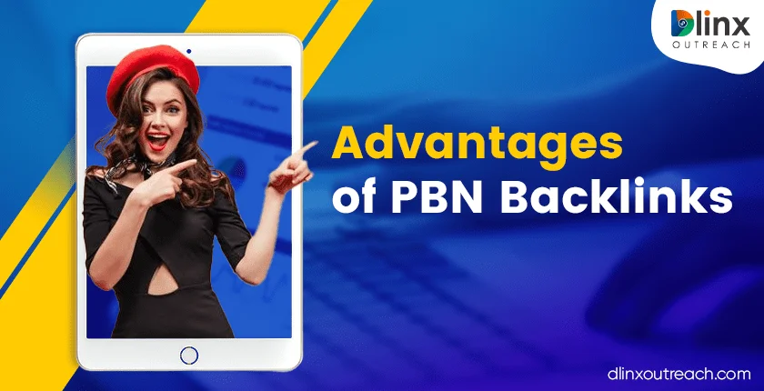 Advantages of PBN Backlinks