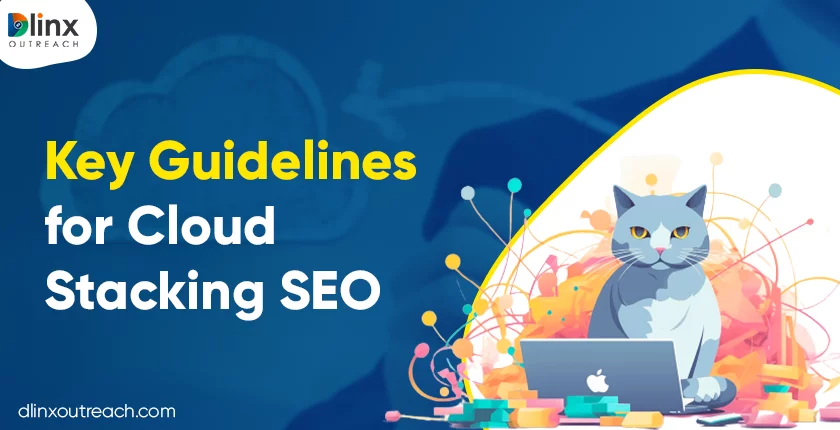 Key Guidelines for Cloud Stacking SEO