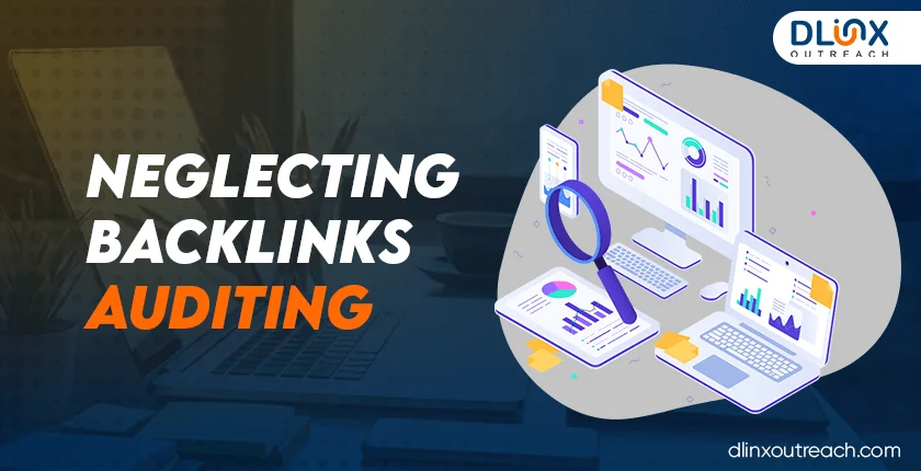 Neglecting Backlinks Auditing