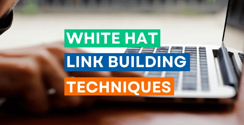 White Hat Link Building Techniques