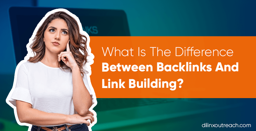 What Is The Difference Between Backlinks And Link Building