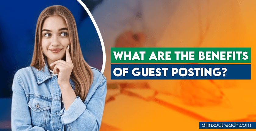 What are the Benefits of Guest Posting