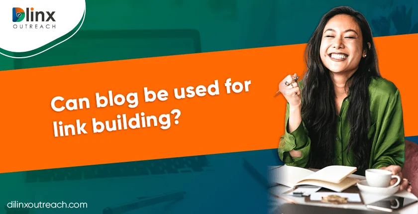 Can a Blog be Used for the Link Building