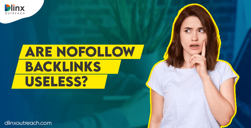 Are Nofollow Backlinks Useless