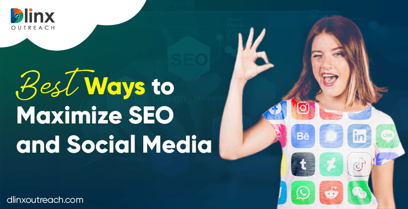 Best Ways to Maximize SEO and Social Media
