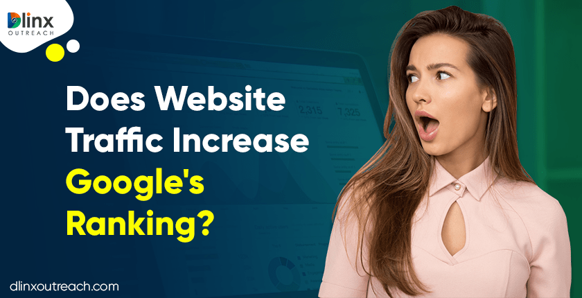 Does Website Traffic Increase Google Ranking