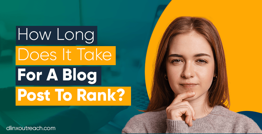 How Long Does It Take For A Blog Post To Rank