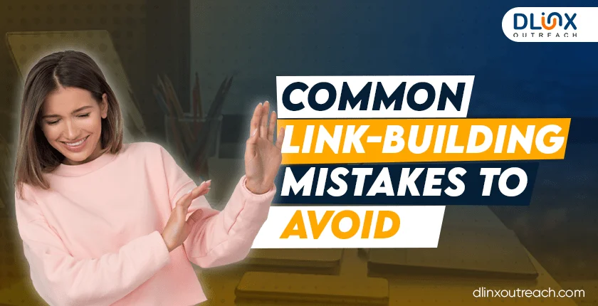 Common Link-Building Mistakes to Avoid