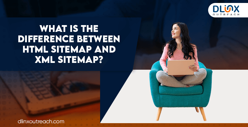 What is the Difference Between HTML Sitemap and XML Sitemap